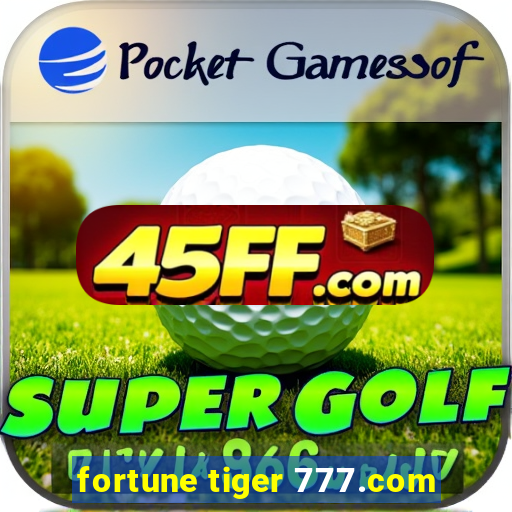 fortune tiger 777.com